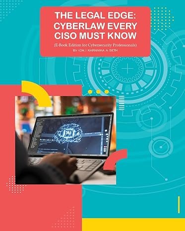 The Legal Edge: Cyberlaw Every CISO Must Know